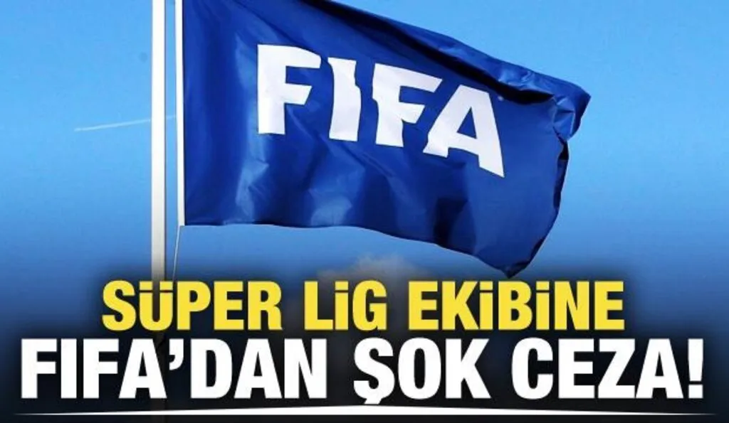 Süper Lig Ekibine Fifa'dan Şok