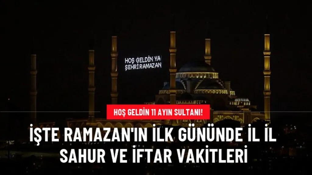 İl il Ramazan'ın ilk gününde sahur ve iftar vakitleri
