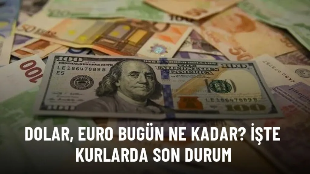 Dolar, euro ne kadar? İşte kurlarda durum