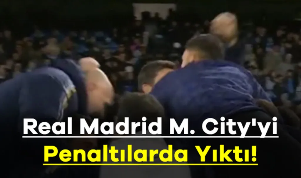Real Madrid M. City'i Penaltılarda Yıktı! Yarı Finale Adını Yazdırdı