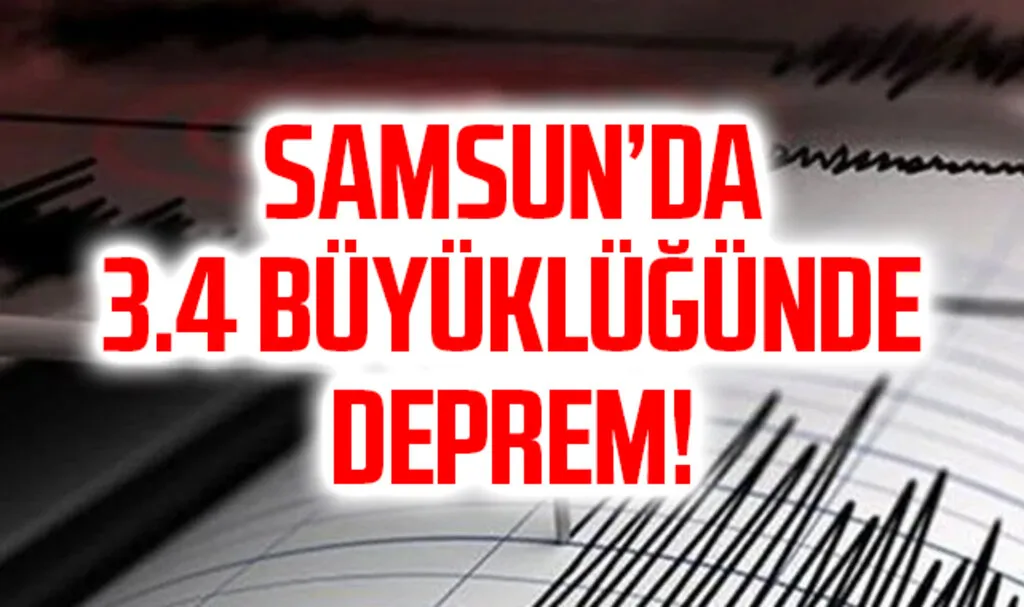 Samsun Tekkeköy'de 3.4 Büyüklüğünde Deprem