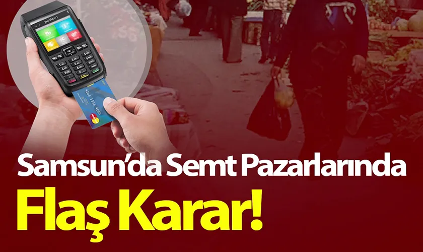 Semt Pazarlarında POS Dönemi Başlıyor