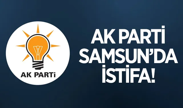 AK Parti Samsun'da İstifa! Sosyal Medyadan Duyurdu