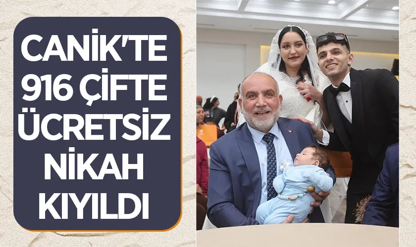 Canik'te 916 Çifte Ücretsiz Nikah Kıyıldı