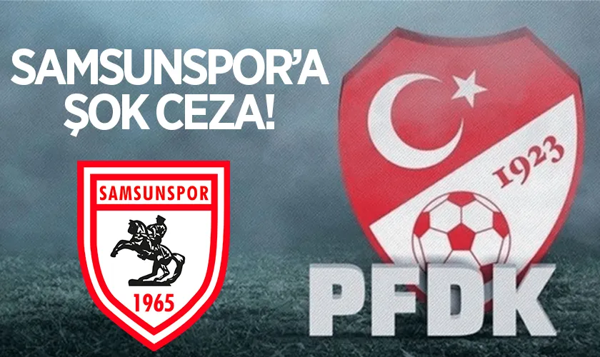 PFDK’dan Samsunspor’a Uyarı ve Tribün Kapatma Cezası!