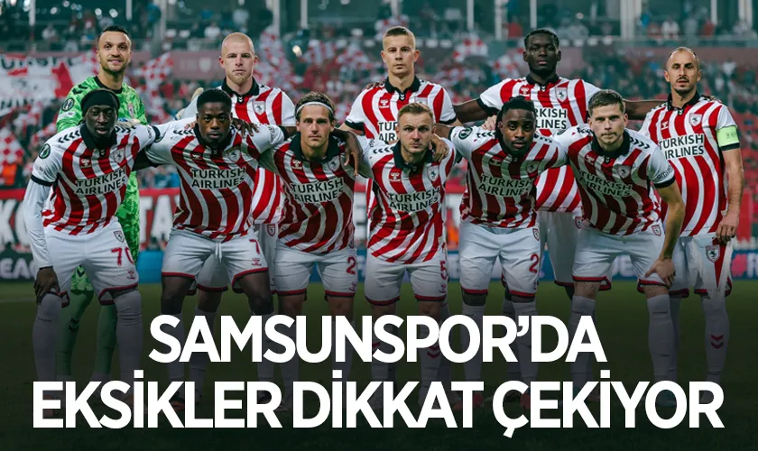Samsunspor'da Rizespor Maçı Öncesi Eksikler Dikkat Çekiyor