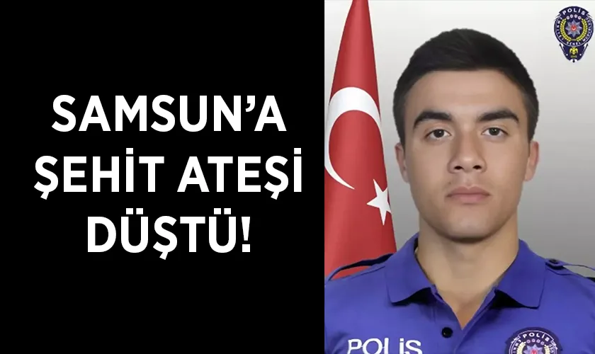 Samsun’a Şehit Ateşi Düştü: Polis Memuru Emre Albayrak Operasyonda Şehit Oldu