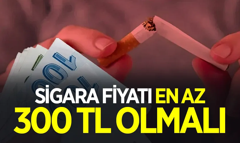 “Sigara Fiyatı En Az 300 TL Olmalı” Çıkışı! Şubat Zammı Kapıda