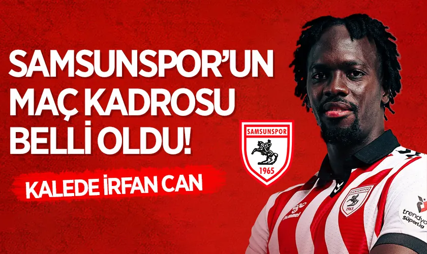 Samsunspor’un Antalyaspor Deplasmanı 11’i Açıklandı! Kalede İrfan Can
