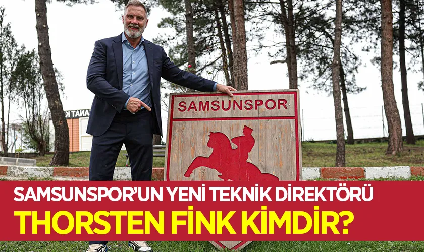 Samsunspor’un Yeni Teknik Direktörü Thorsten Fink Kimdir?