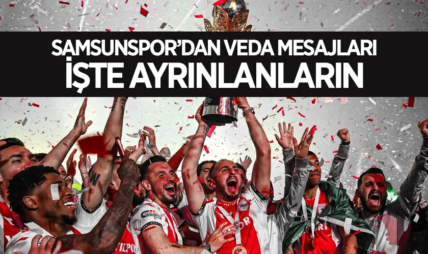 Samsunspor’dan Peş Peşe Veda Mesajları