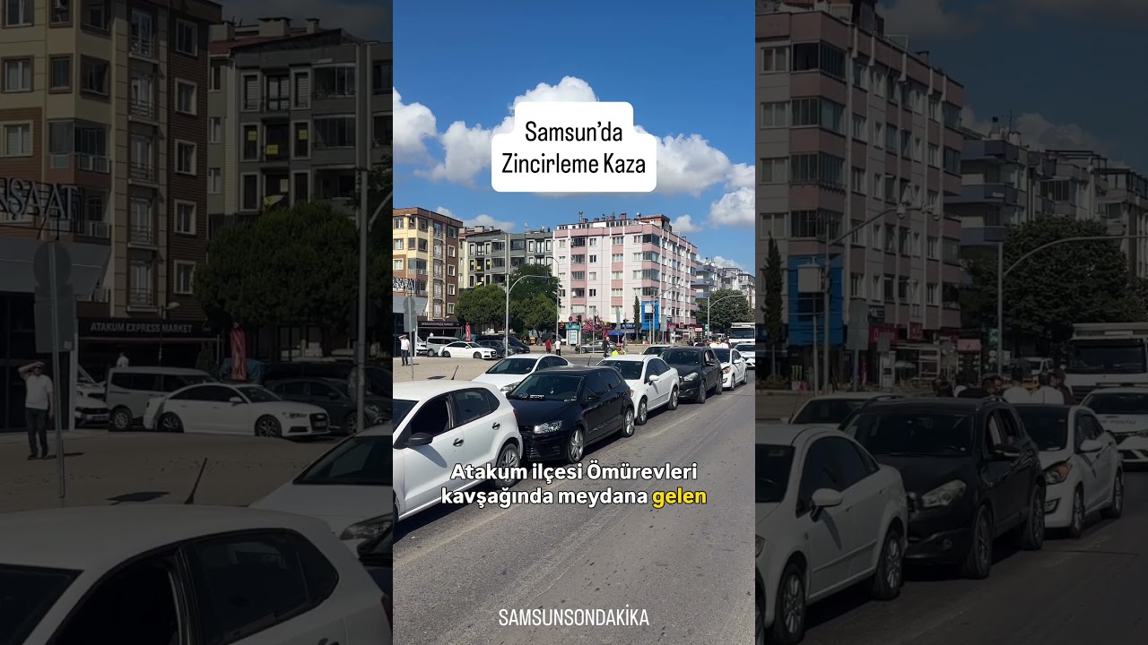 Samsun’da zincirleme kaza