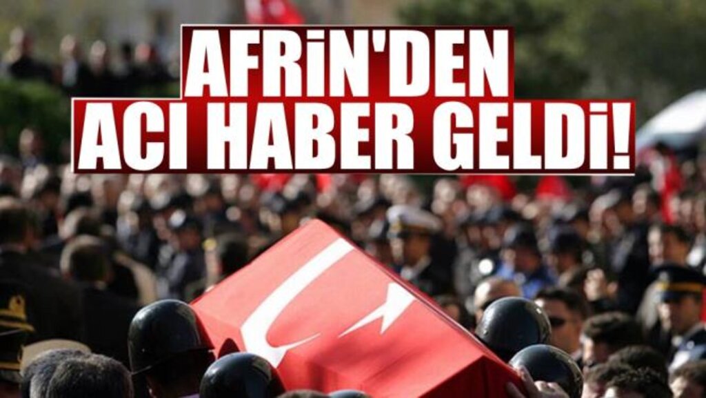 Afrin'den Acı Bir Haber Geldi haberi