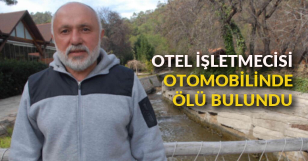 Otel İşletmecisi Arabasında Ölü Bulundu haberi
