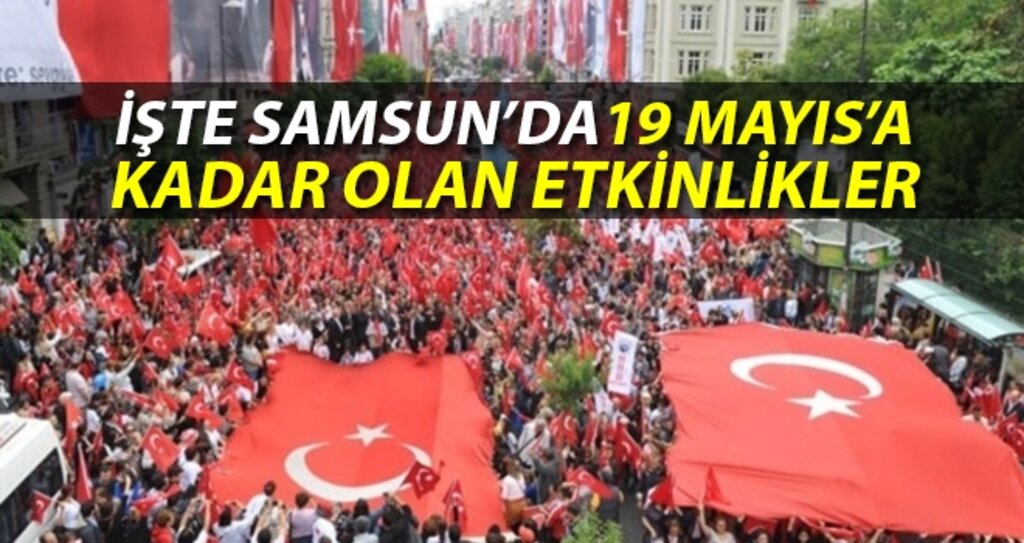19 Mayıs'a Kadar Olan Tüm Program Belirlendi haberi