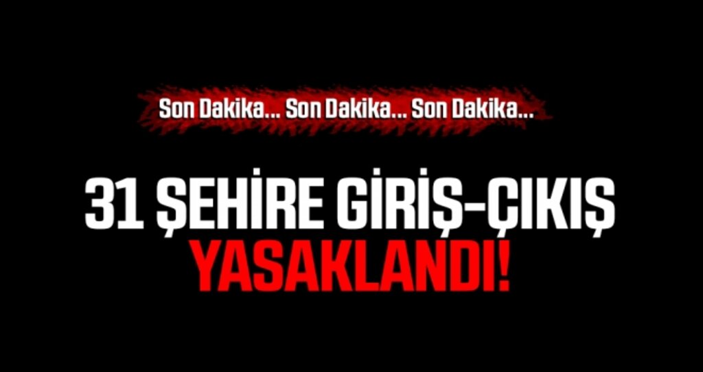 31 şehirde giriş