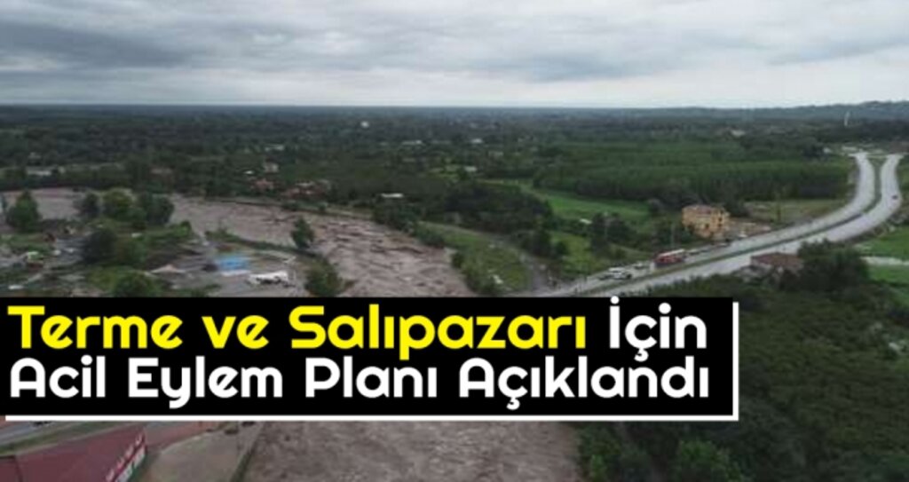 Terme ve Salıpazarı İçin Acil Eylem Planı Açıklandı haberi