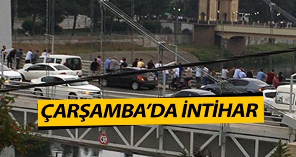 Çarşamba Yeni Şehir Köprüsü'nde intihar haberi
