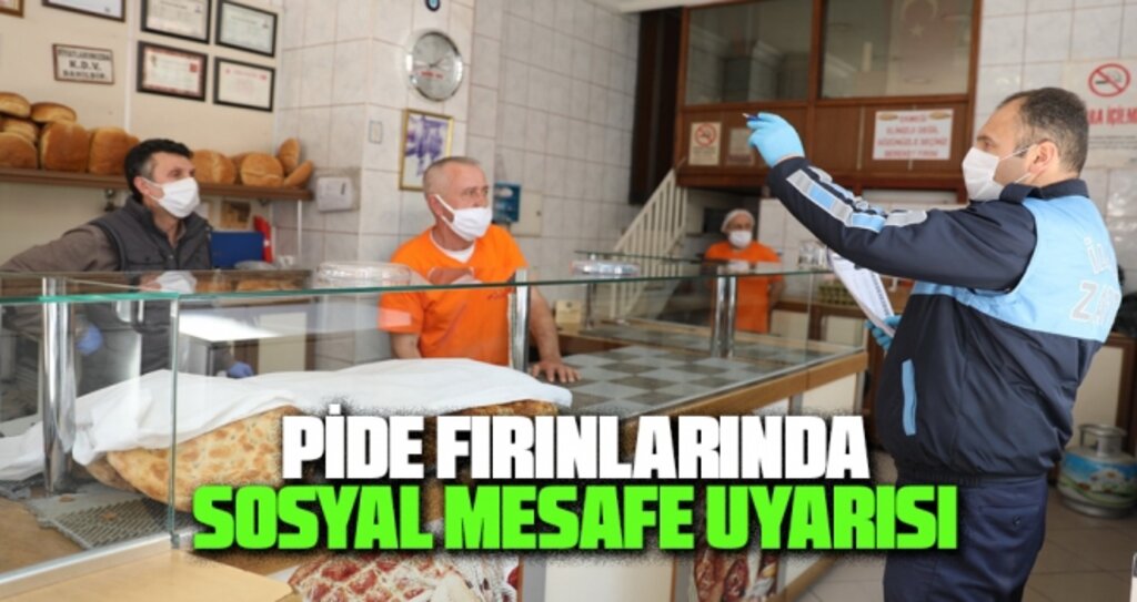 Pide Fırınlarına Sosyal Mesafe Uyarısı