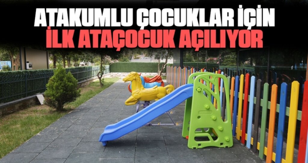 Atakumlu Çocuklar İçin İlk AtaÇocuk Açılıyor
