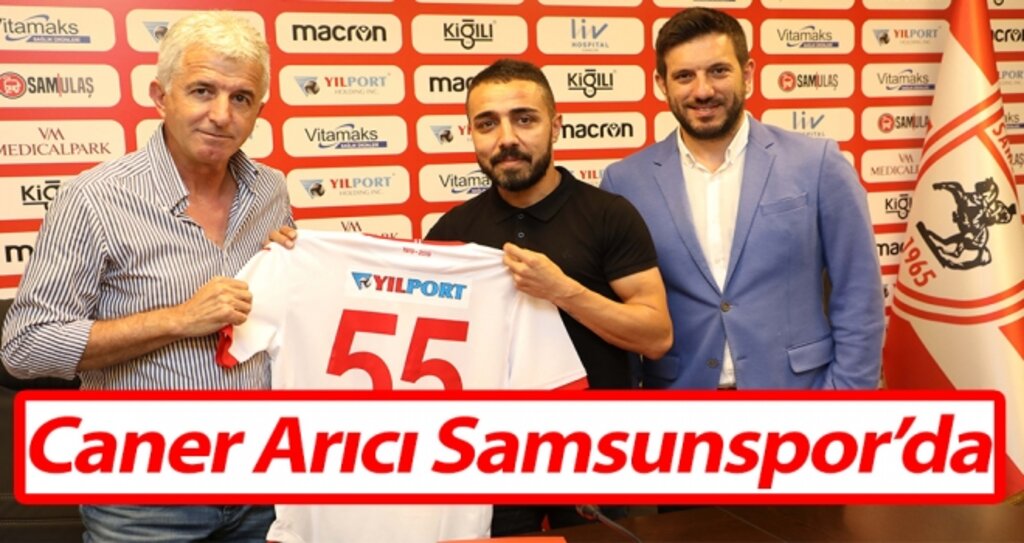 Caner Arıcı Samsunspor'da haberi