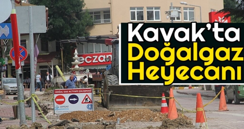 Kavak’ta Doğalgaz Heyecanı