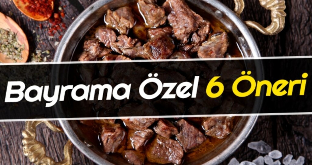 Bayrama Özel 6 Öneri haberi
