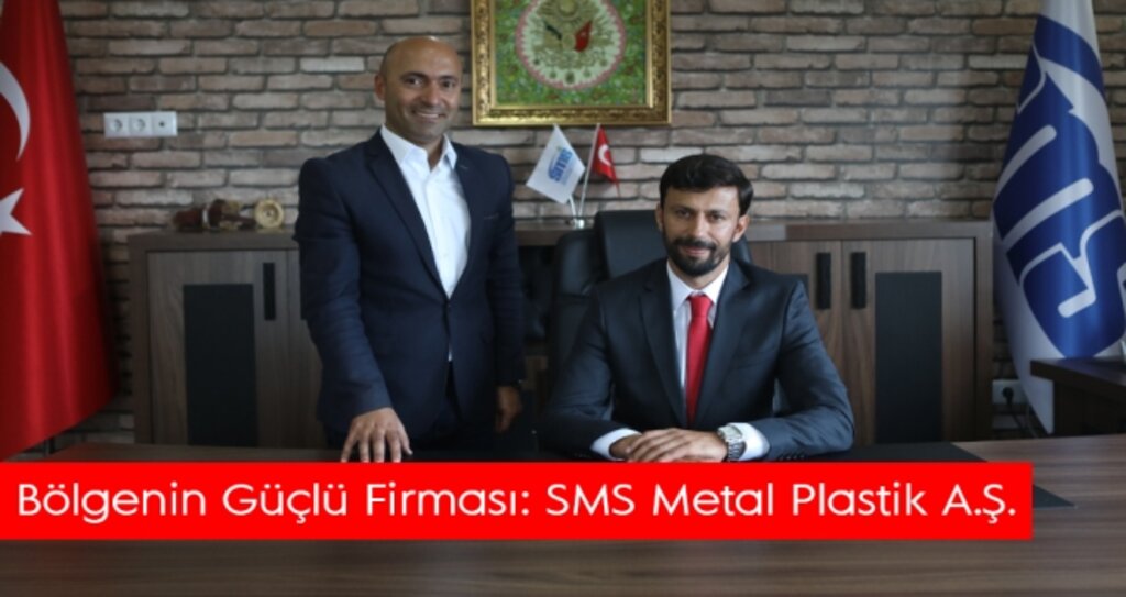 Bölgenin Güçlü Firması: SMS Metal Plastik A.Ş. haberi