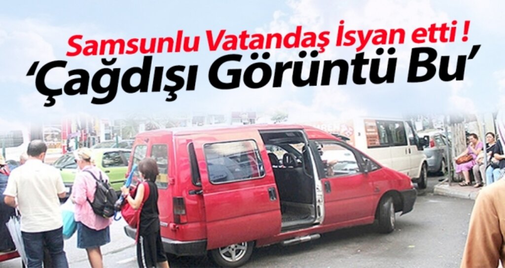 Samsunlu Vatandaş İsyan Etti! haberi