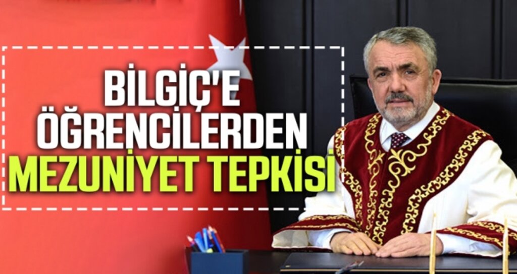 Bilgiç'e Öğrencilerden Mezuniyet Tepkisi