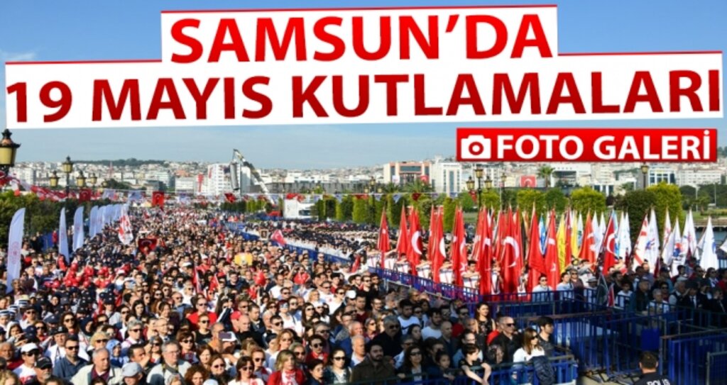 Samsun'da 19 Mayıs Kutlamaları haberi