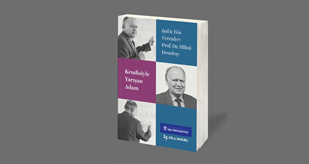 Kendisiyle Yarışan Adam: Prof. Dr. Hilmi Demiray