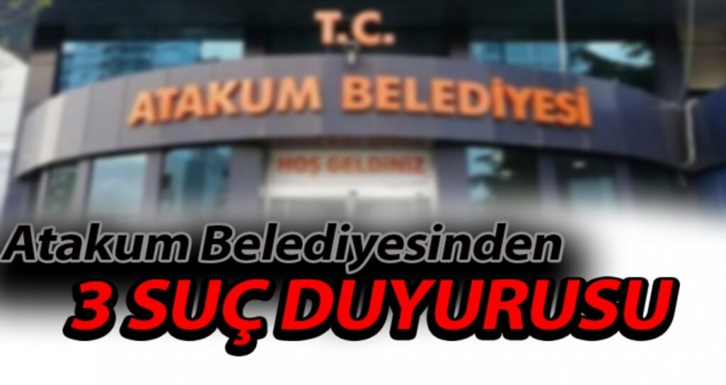 Atakum Belediyesinden 3 Suç Duyurusu haberi