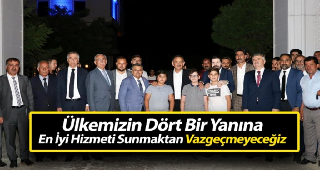 Ülkemizin Dört Bir Yanına En İyi Hizmeti Sunmaktan Vazgeçmeyeceğiz haberi