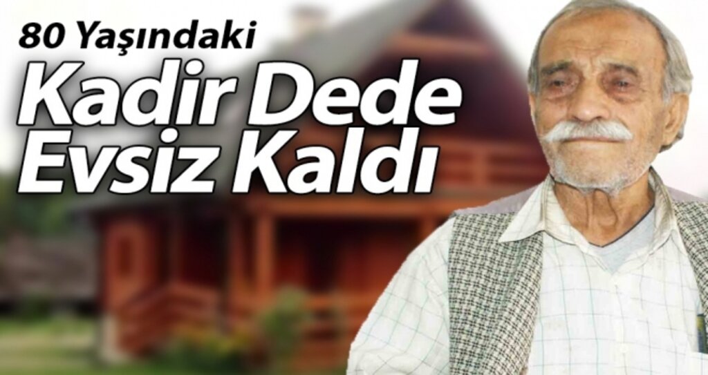 80 Yaşındaki yaşlı adam evsiz kaldı..! haberi