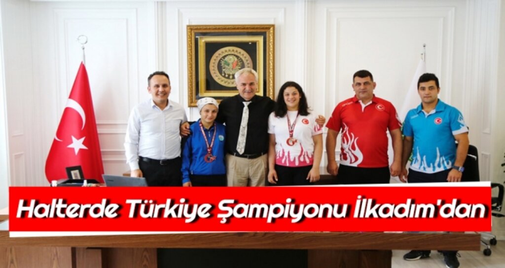 Halterde Türkiye Şampiyonu İlkadım'dan haberi