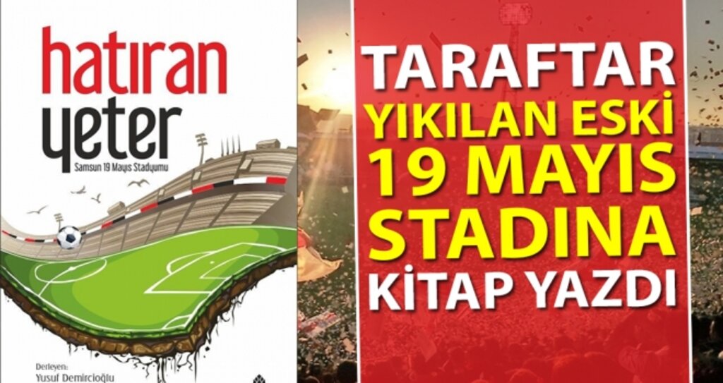 Taraftar yıkılan eski 19 Mayıs stadına kitap yazdı haberi
