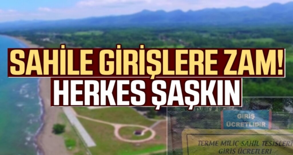 Sahile Girişlere Zam! Herkes Şaşkın