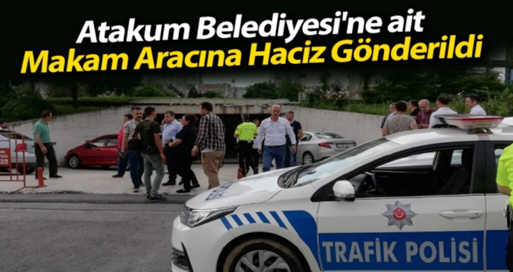 Atakum Belediyesi'ne ait makam aracına haciz gönderildi haberi