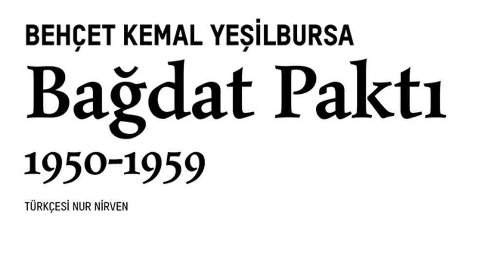 ‘Bağdat Paktı’nı Türkiye’de İlk Kez VBKY Yayımlıyor haberi