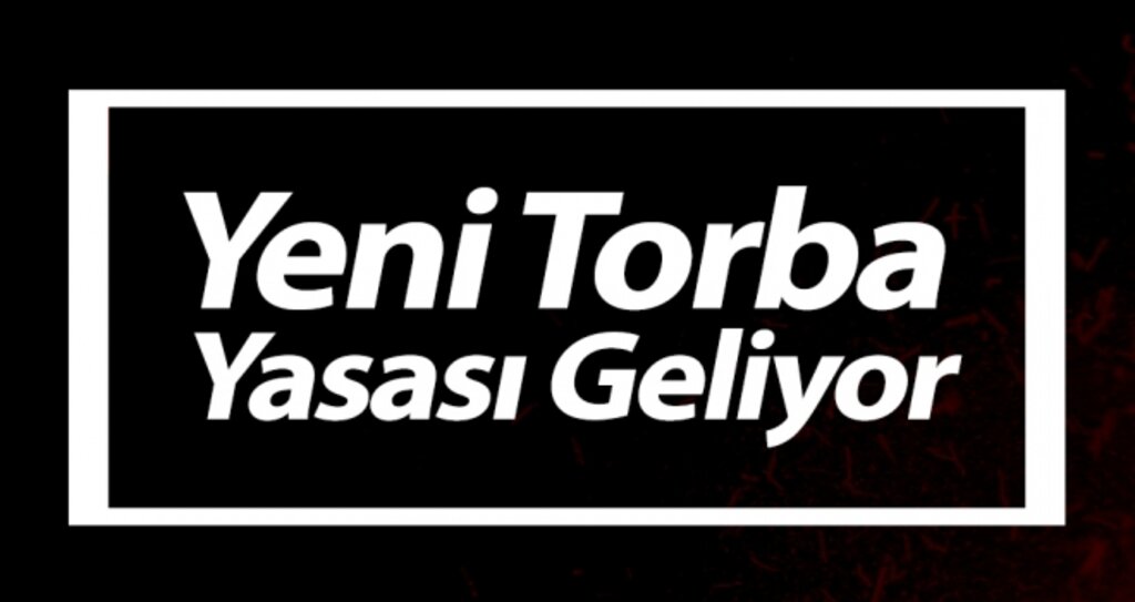 Yeni Torba Yasası Geliyor! haberi