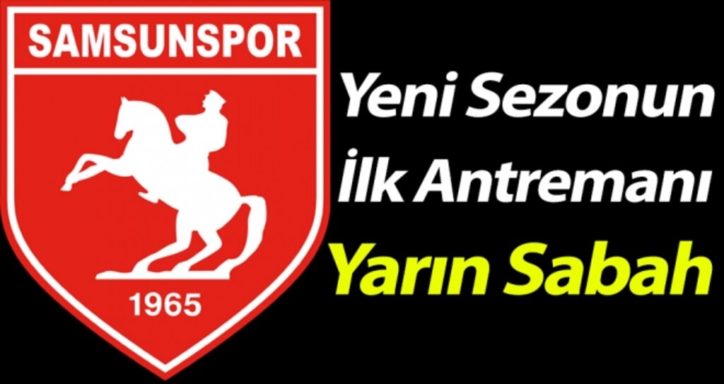 Yeni Sezonun İlk Antremanı Yarın Sabah haberi