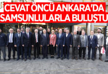 Cevat Öncü Ankara'da Samsunlularla Buluştu